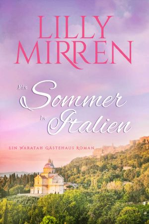 [Waratah Gästehaus 02] • Ein Sommer in Italien